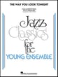The Way You Look Tonight Jazz Ensemble sheet music cover